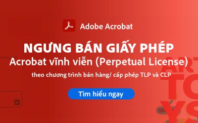 ADOBE ngưng bán giấy phép Acrobat vĩnh viễn (Perpetual License). Giải pháp thay thế cho DN | PACISOFT
