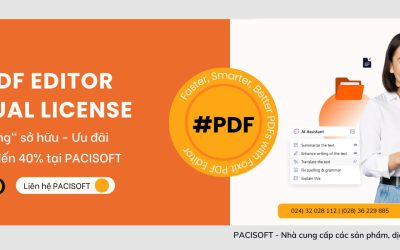PACISOFT | Cơ hội “cuối cùng” sở hữu Foxit PDF Editor bản quyền vĩnh viễn – Ưu đãi nâng cấp đến 40%