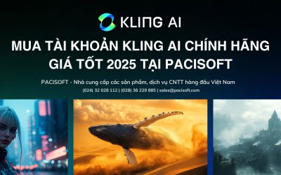 Mua tài khoản Kling AI chính hãng giá tốt 2025 tại PACISOFT