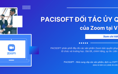 PACISOFT chính thức trở thành đối tác ủy quyền của Zoom tại Việt Nam