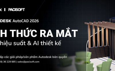 Giới thiệu AutoCAD 2026 – Bứt phá hiệu suất & AI thiết kế | PACISOFT
