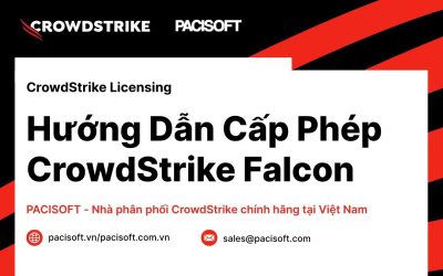 Cấp phép CrowdStrike Falcon – Mua bản quyền tại PACISOFT Vietnam