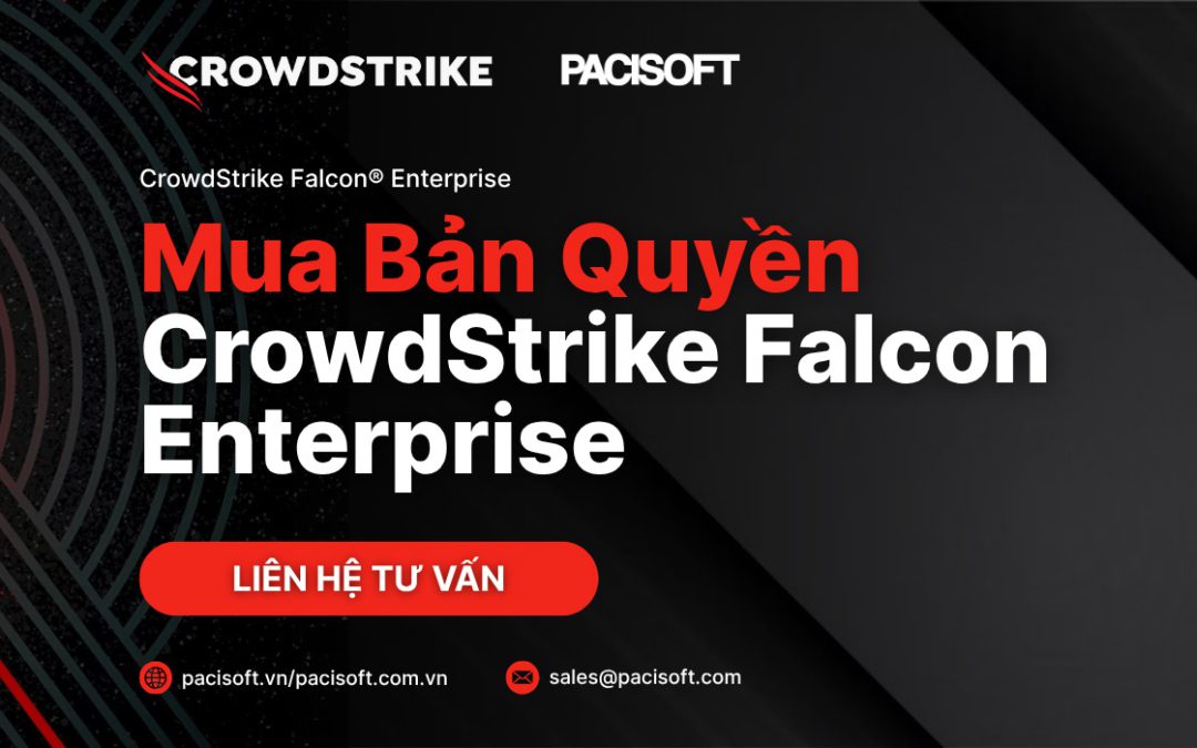 Mua CrowdStrike Falcon Enterprise Bản Quyền | PACISOFT Vietnam