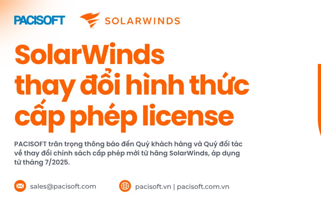 [THÔNG BÁO QUAN TRỌNG] SolarWinds thay đổi hình thức cấp phép license