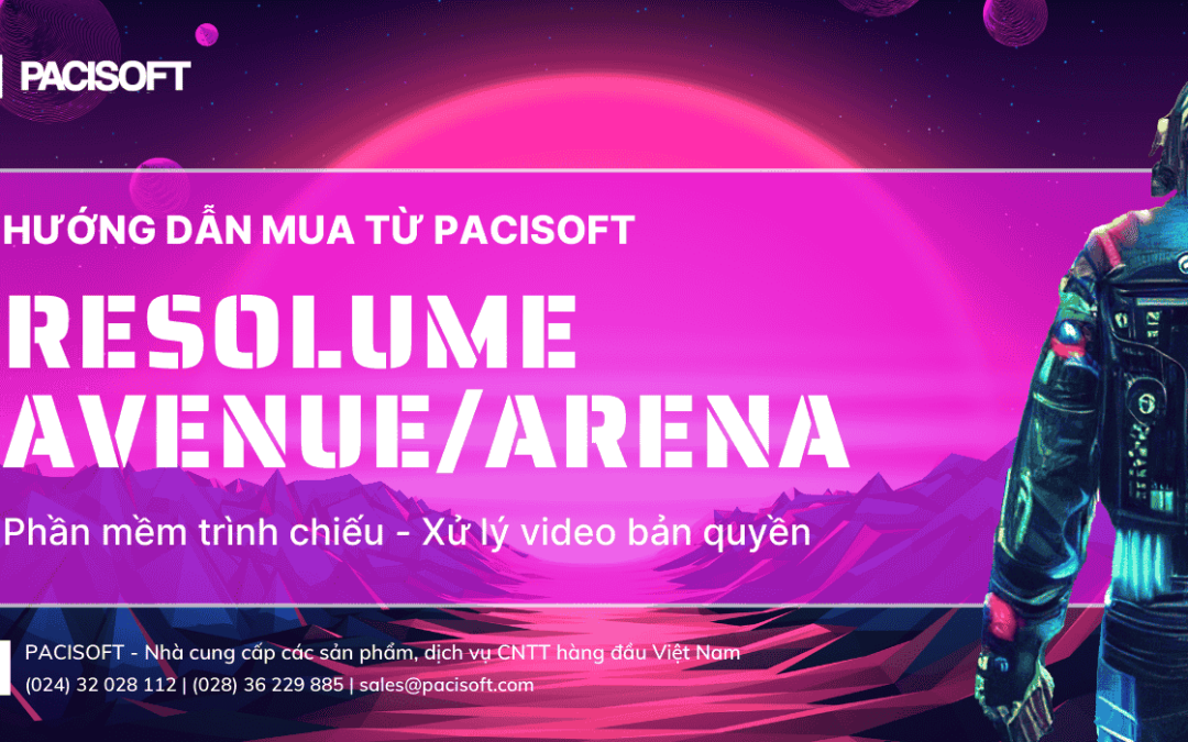 PACISOFT | Hướng dẫn mua bán Resolume bản quyền – Phần mềm trình chiếu visual chuyên nghiệp