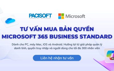 Tư vấn MUA Microsoft 365 Business Standard bản quyền tại PACISOFT