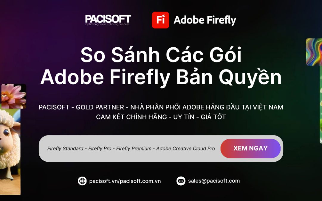 So Sánh Các Gói Adobe Firefly Bản Quyền: Lựa Chọn Tốt Nhất Tại Pacisoft