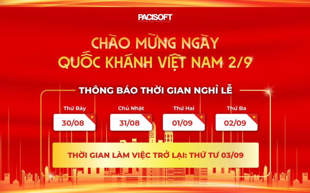 PACISOFT VIETNAM thông báo nghỉ lễ ngày Quốc khánh Việt Nam 02/09/2025