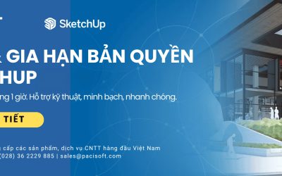 Mua & Gia hạn bản quyền SketchUp chính hãng tại Pacisoft – Nhận License trong 1 giờ