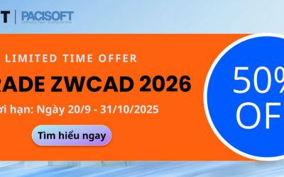 ƯU ĐÃI 50% khi nâng cấp lên ZWCAD 2026 | Đặc biệt chỉ tại PACISOFT