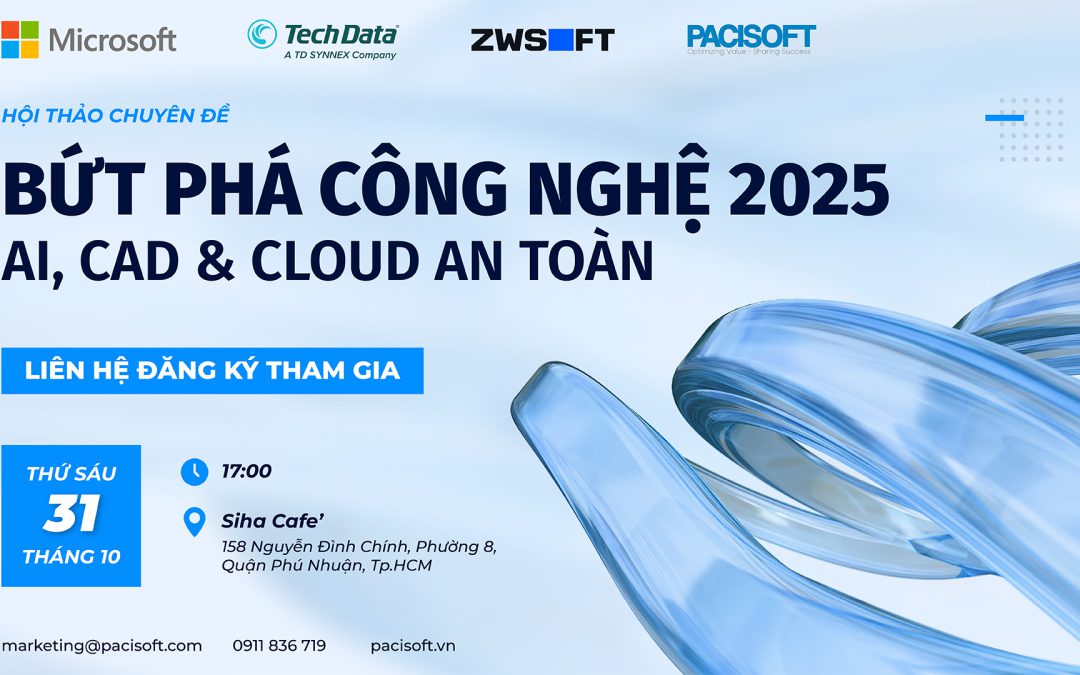 [MICROSOFT x ZWSOFT] Sự kiện Bứt Phá Công Nghệ 2025: AI, CAD & Cloud An Toàn