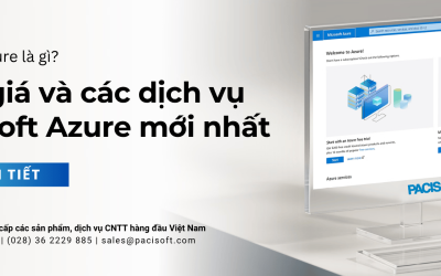 Microsoft Azure là gì? Cập nhật bảng giá & dịch vụ Cloud được doanh nghiệp tin dùng