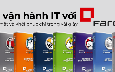 Tối ưu vận hành IT với Faronics: Quản lý, bảo mật và khôi phục chỉ trong vài giây