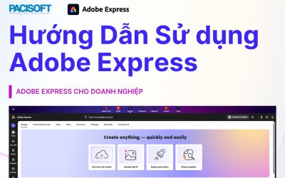 Hướng Dẫn Sử Dụng Adobe Express Bản Quyền Cho Doanh Nghiệp