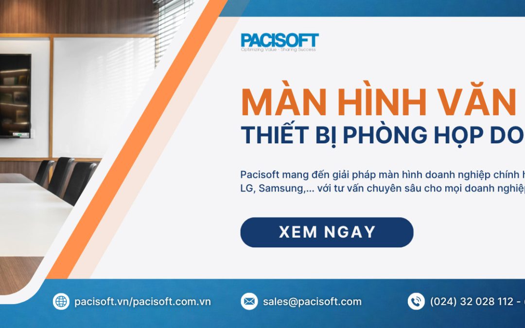 Mua Màn Hình Văn Phòng & Thiết Bị Phòng Họp Doanh Nghiệp