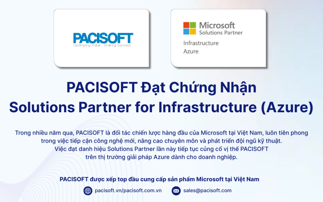 PACISOFT đạt chứng nhận Microsoft Azure Solutions Partner | Đối tác triển khai hạ tầng Cloud hàng đầu