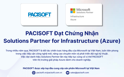 PACISOFT đạt chứng nhận Microsoft Azure Solutions Partner | Đối tác triển khai hạ tầng Cloud hàng đầu