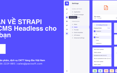 Tổng quan về Strapi – Lựa chọn CMS Headless cho dự án của bạn