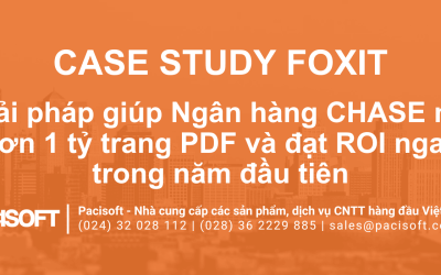 Case Study Foxit: Giải pháp giúp Ngân hàng CHASE nén hơn 1 tỷ trang PDF và đạt ROI ngay trong năm đầu tiên