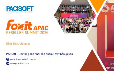 Pacisoft Vinh Dự Được Tham Gia “Foxit APAC Reseller Summit 2026” Tại Ninh Bình
