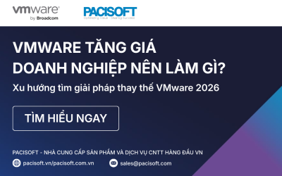 VMware tăng giá, doanh nghiệp nên làm gì? Xu hướng tìm giải pháp thay thế VMware 2026