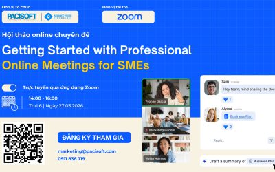 [ĐĂNG KÝ Webinar] Pacisoft x Zoom: Getting Started with Professional Online Meetings for SMEs | 2:00 PM, 27.03