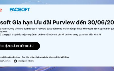 Gia hạn ưu đãi Microsoft Purview đến 30/06/2026 | Cơ hội cuối cho doanh nghiệp