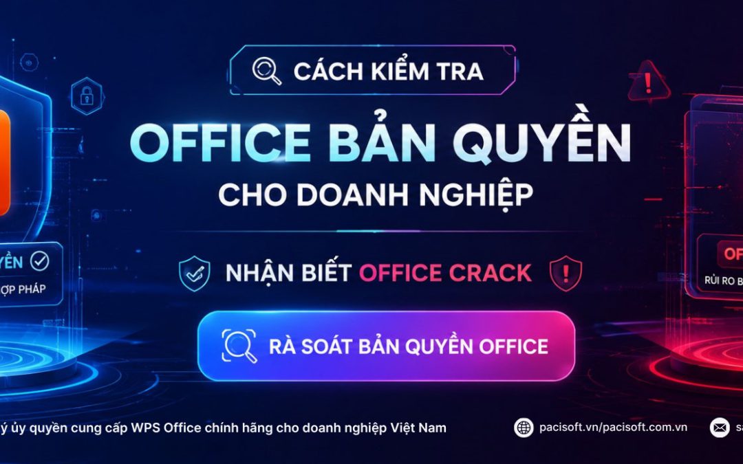 Cách kiểm tra Office bản quyền cho doanh nghiệp | Nhận biết Office crack