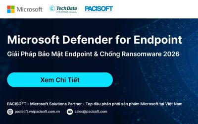 Microsoft Defender for Endpoint – Giải Pháp Bảo Mật Endpoint & Chống Ransomware 2026