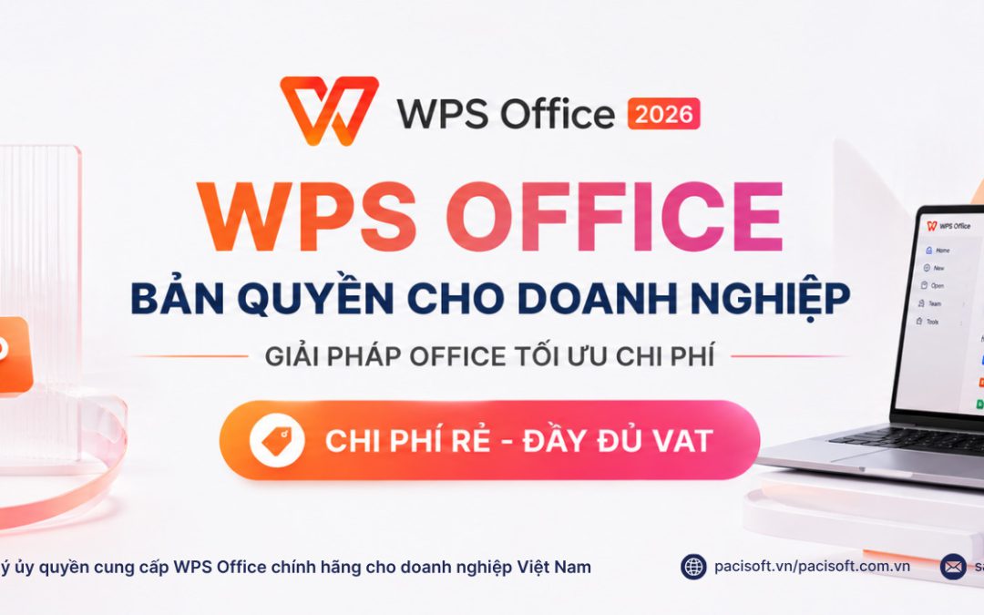WPS Office bản quyền cho doanh nghiệp | Giải pháp Office tối ưu chi phí