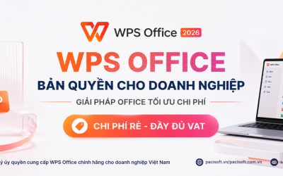 WPS Office bản quyền cho doanh nghiệp | Giải pháp Office tối ưu chi phí