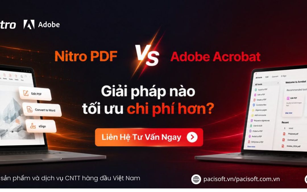 Nitro PDF vs Adobe Acrobat: Giải pháp nào tối ưu chi phí hơn?