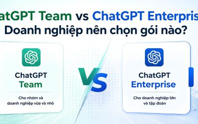 ChatGPT Team vs ChatGPT Enterprise: Doanh nghiệp nên chọn gói nào?