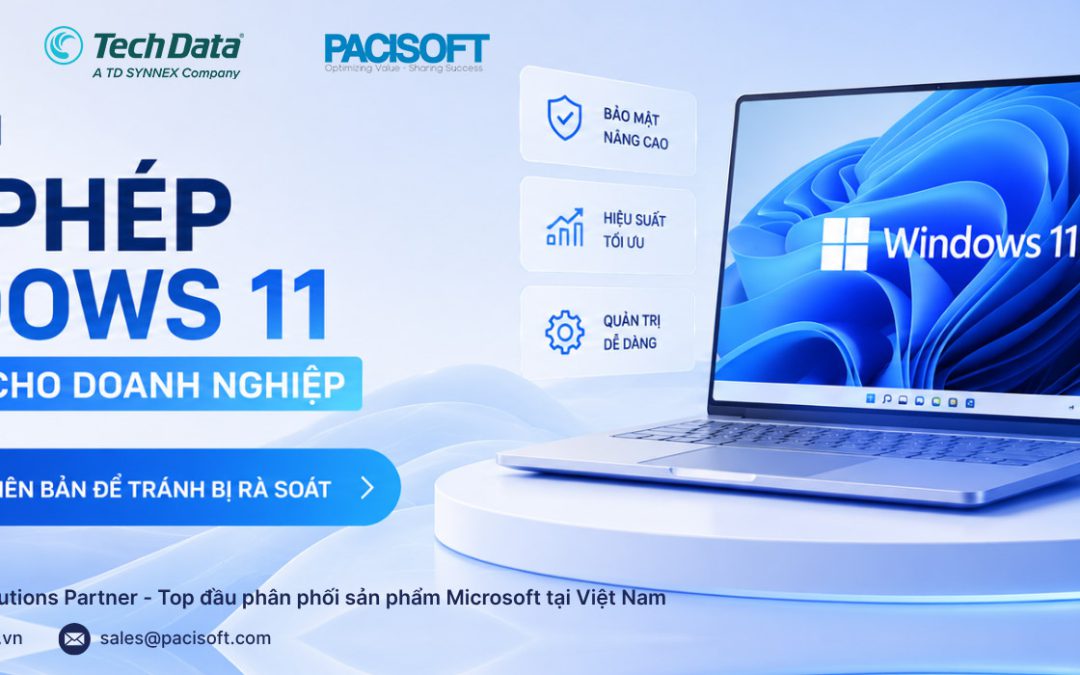 Hướng dẫn cấp phép Windows 11 bản quyền cho doanh nghiệp