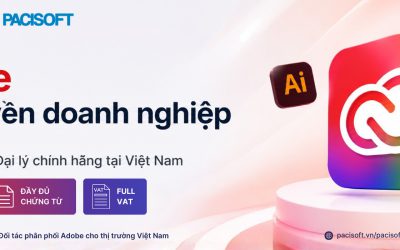Mua Adobe bản quyền doanh nghiệp tại PACISOFT – Đại lý chính hãng tại Việt Nam, giá tốt, Full VAT