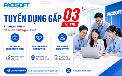 [GẤP] PACISOFT Tuyển Dụng Nhân Sự Tháng 6/2026 | Account, Partnership, Trợ Lý Văn Phòng