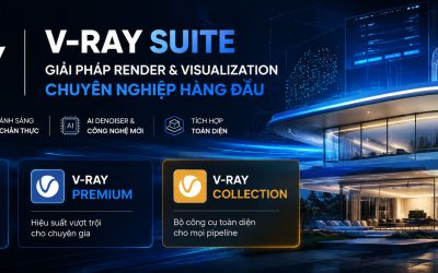 Phần mềm V-Ray Suite bản quyền | Báo giá V-Ray Solo, V-Ray Premium, V-Ray Collection