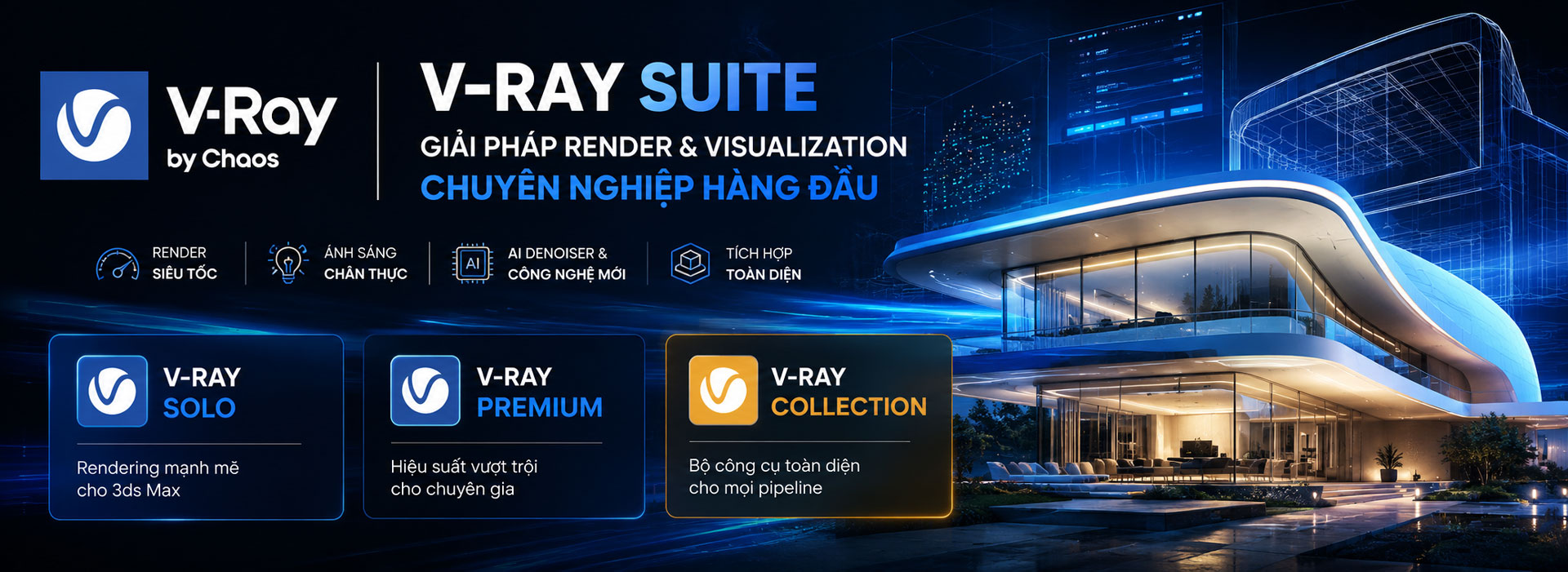 Phần mềm V-Ray Suite bản quyền - Báo giá V-Ray Solo, V-Ray Premium, V-Ray Collection
