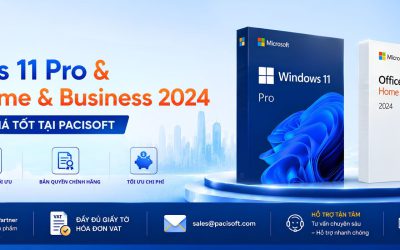 Bộ đôi Windows 11 Pro và Office Home & Business 2024 chính hãng, giá tốt tại Pacisoft