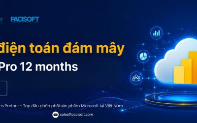 Dịch vụ điện toán đám mây Power BI Pro 12 months giá tốt tại Pacisoft
